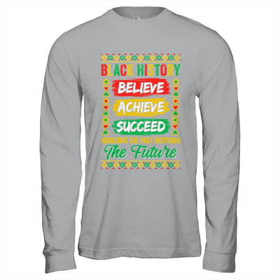Black History Month Believe Achieve Succeed Melanin African Shirt & Hoodie | teecentury