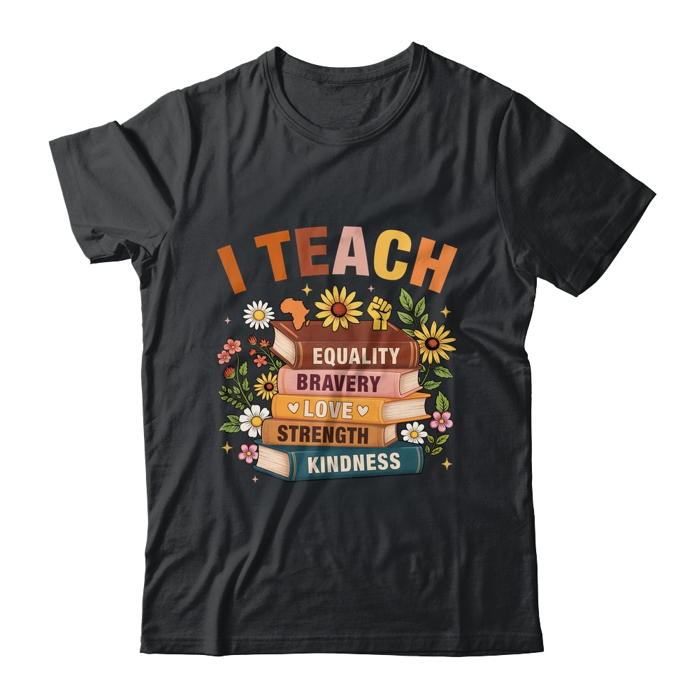 Black History Month I Teach African American Teacher Women Shirt & Hoodie | teecentury