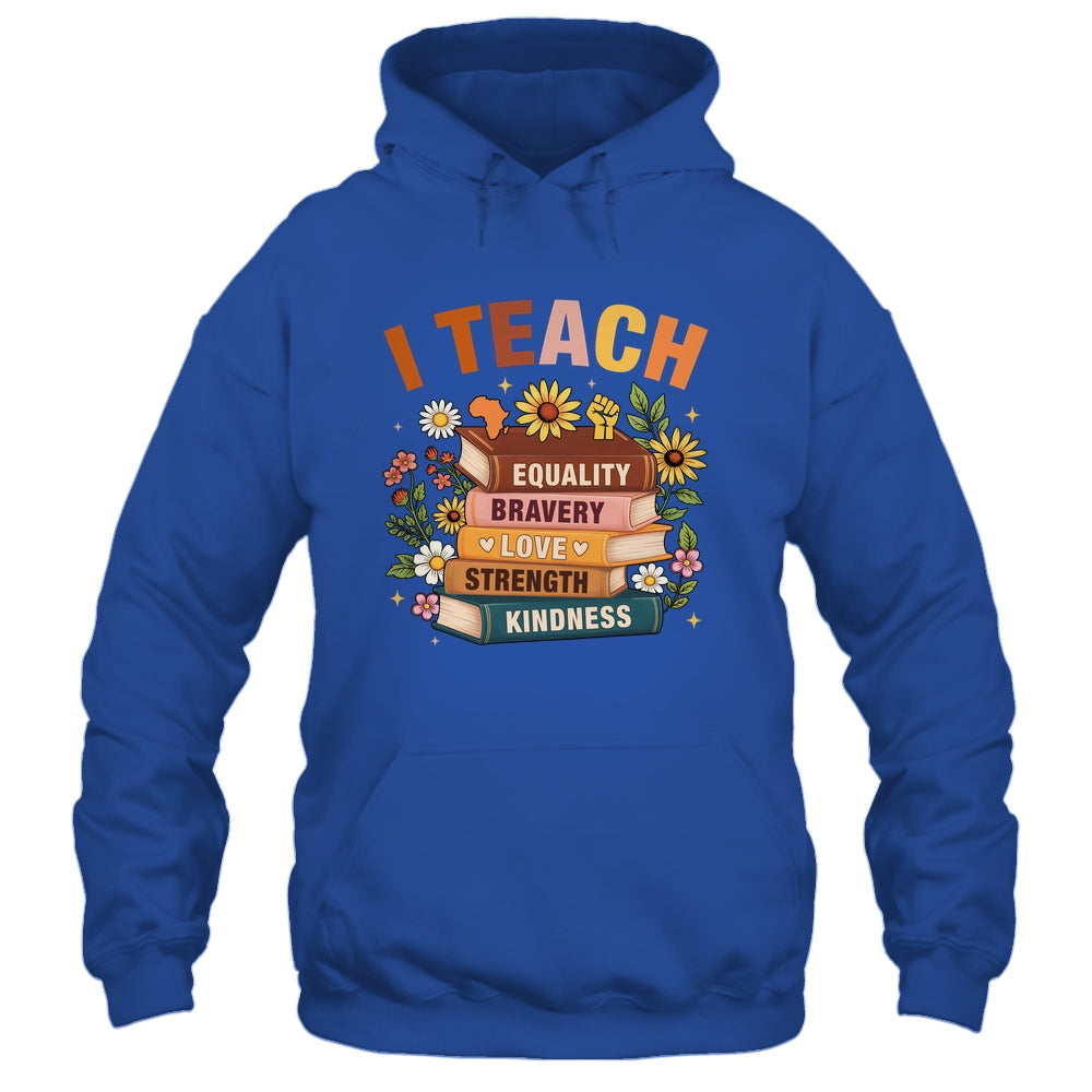 Black History Month I Teach African American Teacher Women Shirt & Hoodie | teecentury