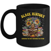 Black History Pride History Culture Black History Costume Mug | teecentury