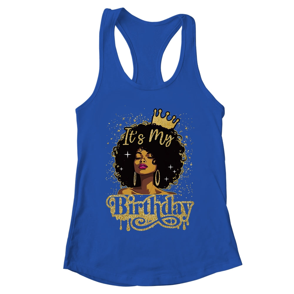 Black Queen African American Afro Women It's My Birthday Shirt & Tank Top | teecentury