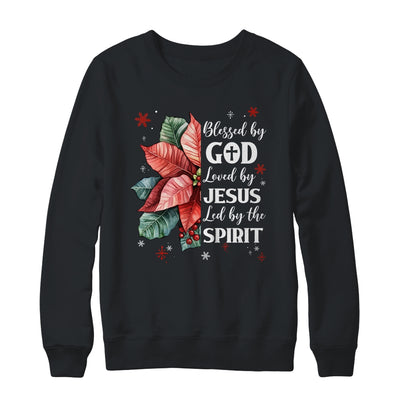 Blessed By God Loved By Jesus Christmas Poinsettia Flower Shirt & Sweatshirt | teecentury