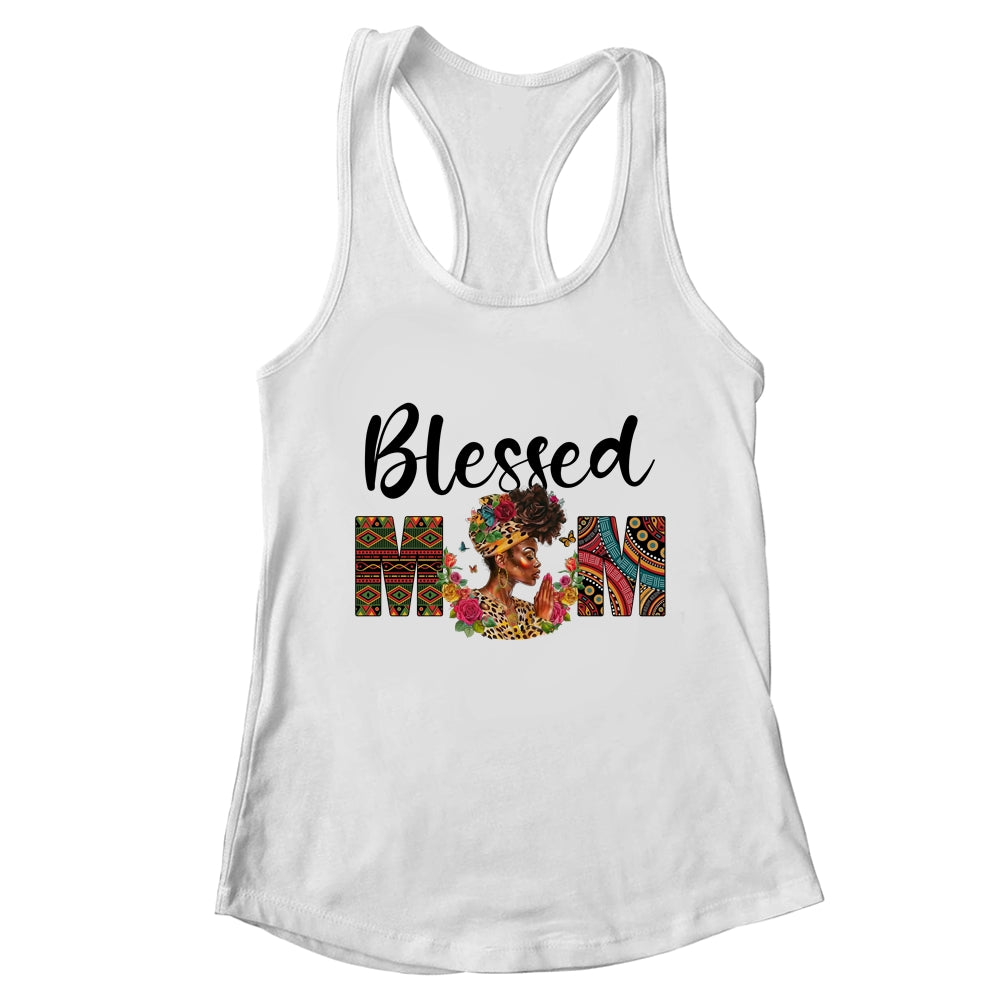 Blessed Mom Africa Black Woman Juneteenth Mother's Day Shirt & Tank Top | teecentury