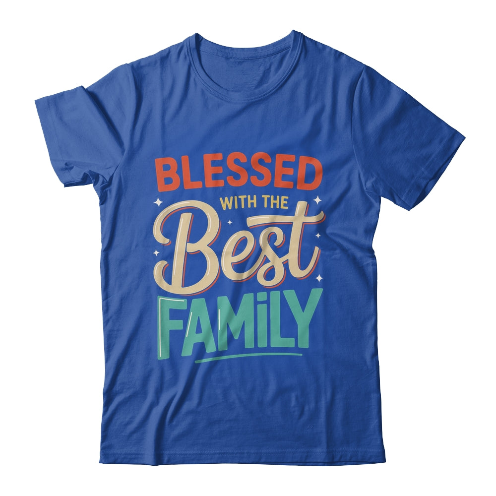 Blessed With The Best Family Reunion Family Matching Shirt & Hoodie | teecentury