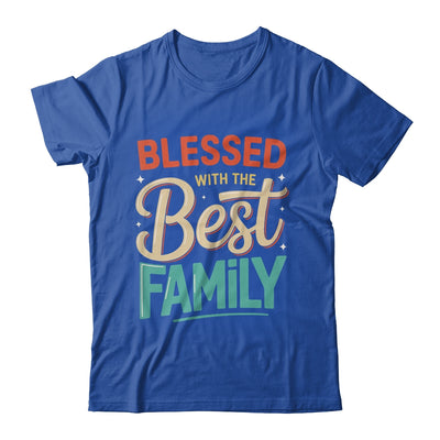 Blessed With The Best Family Reunion Family Matching Shirt & Hoodie | teecentury