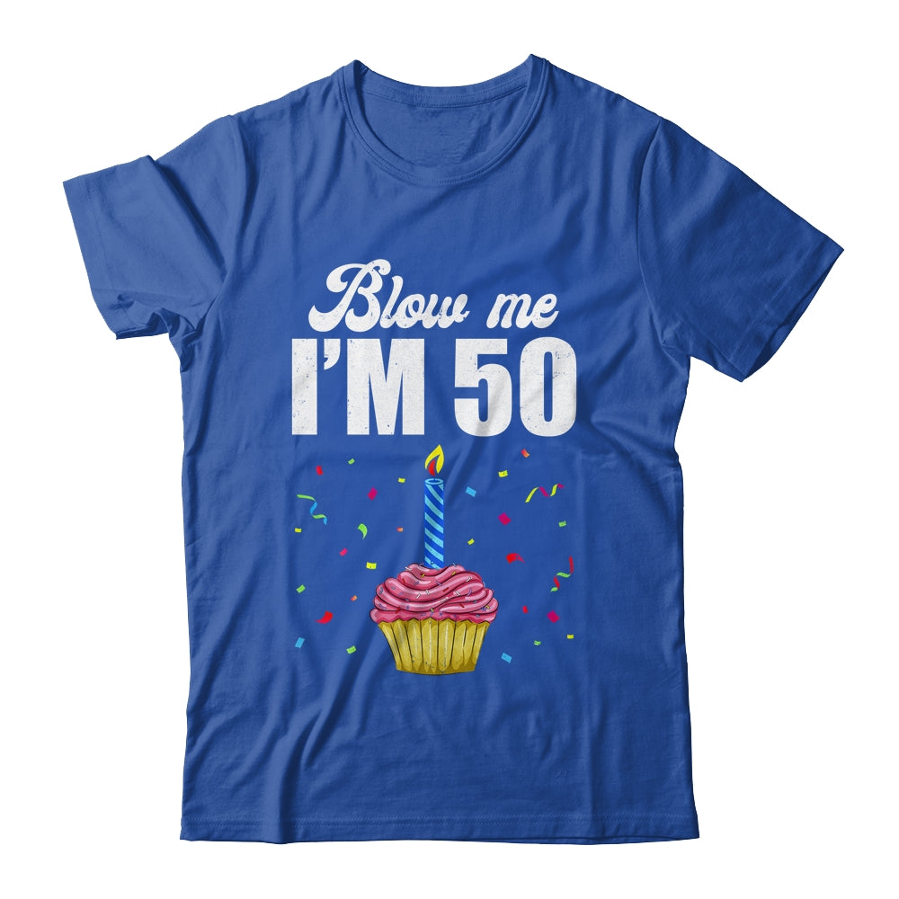 Blow Me I'm 50 Fifty Funny 50th Birthday Cake Candle Shirt & Tank Top | teecentury