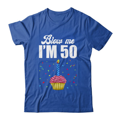 Blow Me I'm 50 Fifty Funny 50th Birthday Cake Candle Shirt & Tank Top | teecentury