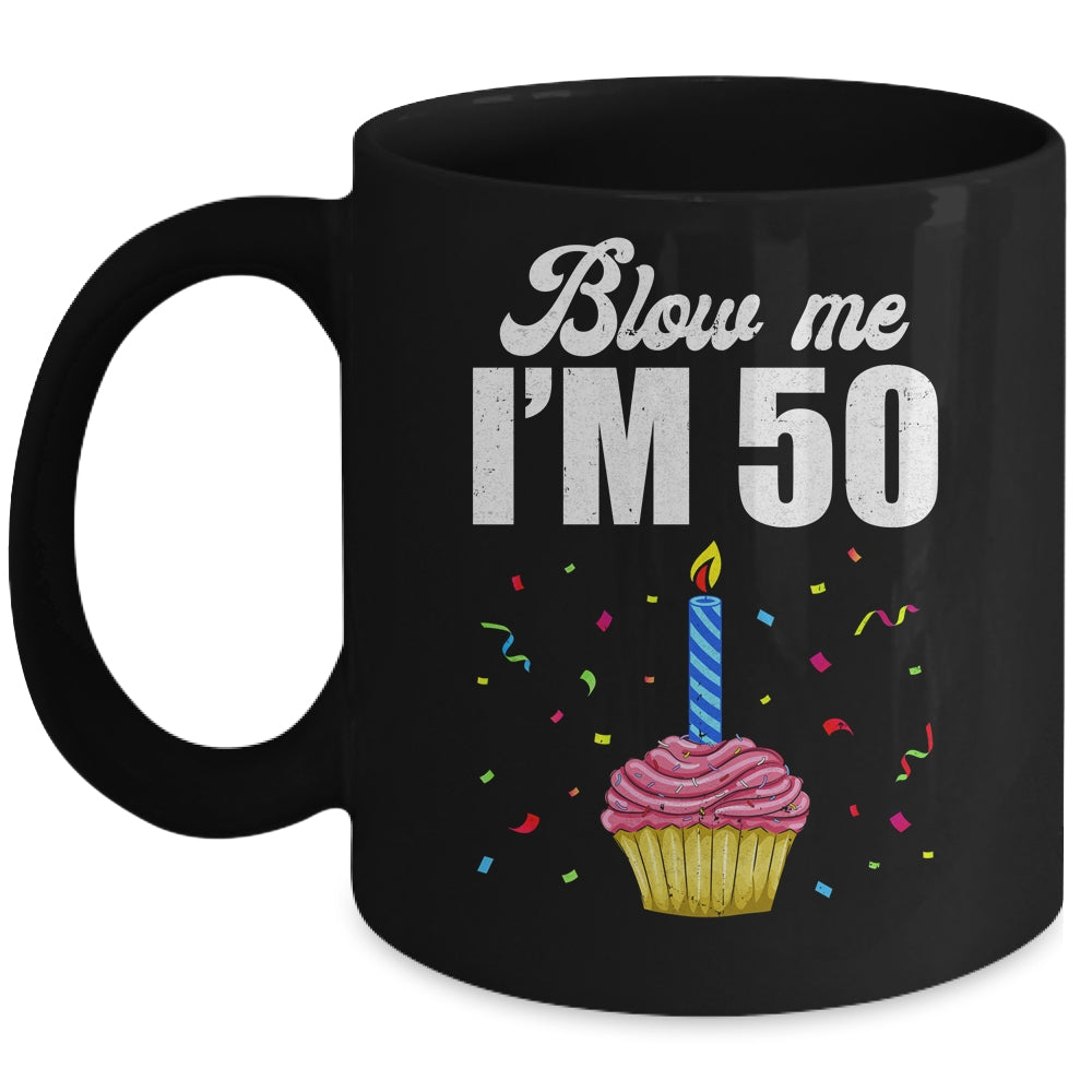 Blow Me I'm 50 Fifty Funny 50th Birthday Cake Candle Mug | teecentury