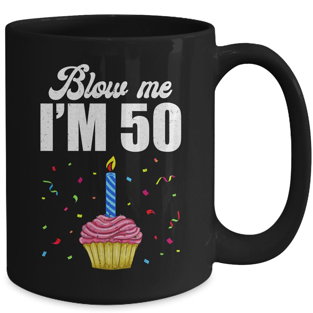 Blow Me I'm 50 Fifty Funny 50th Birthday Cake Candle Mug | teecentury