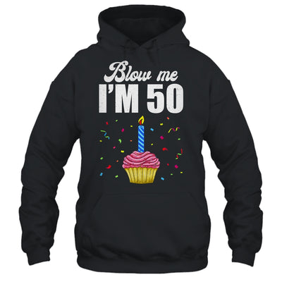 Blow Me I'm 50 Fifty Funny 50th Birthday Cake Candle Shirt & Tank Top | teecentury