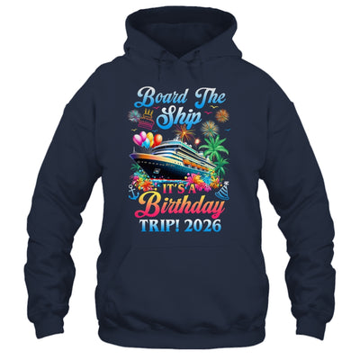 Board The Ship It's A Birthday Trip 2026 Birthday Cruise Shirt & Tank Top | teecentury