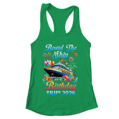 Board The Ship It's A Birthday Trip 2026 Birthday Cruise Shirt & Tank Top | teecentury