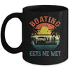 Boating Gets Me Wet Funny Pontoon For Men Women Boat Party Mug | teecentury