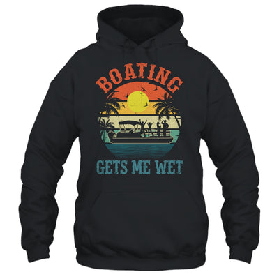 Boating Gets Me Wet Funny Pontoon For Men Women Boat Party Shirt & Tank Top | teecentury