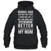 Bonus Dad From Daughter Son Wife Funny Fathers Day Step Dad Shirt & Hoodie | teecentury