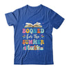 Booked For The Summer Reading Librarian Last Day Of School Shirt & Tank Top | teecentury