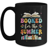 Booked For The Summer Reading Librarian Last Day Of School Mug | teecentury