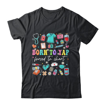 Born To Yap Forced To Chart Funny Vintage Nurses Men Women Shirt & Tank Top | teecentury