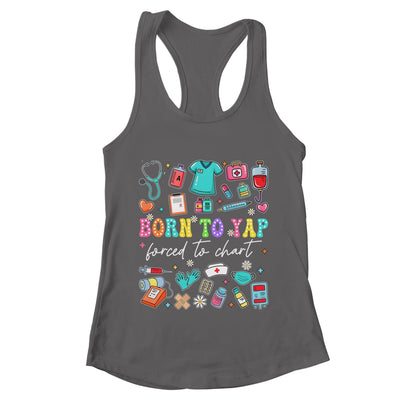 Born To Yap Forced To Chart Funny Vintage Nurses Men Women Shirt & Tank Top | teecentury