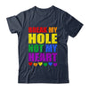 Break My Hole Not My Heart Funny Gay Pride LGBTQ Shirt & Tank Top | teecentury