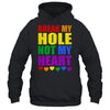 Break My Hole Not My Heart Funny Gay Pride LGBTQ Shirt & Tank Top | teecentury