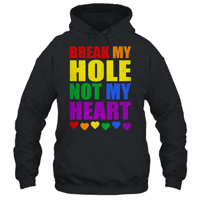 Break My Hole Not My Heart Funny Gay Pride LGBTQ Shirt & Tank Top | teecentury