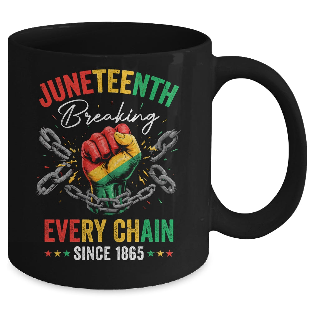 Breaking Every Chain Since 1865 Women Men Juneteenth Freedom Mug | teecentury