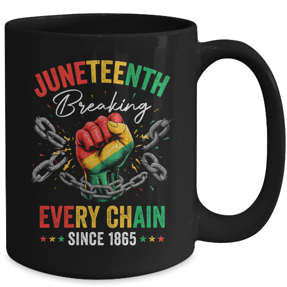 Breaking Every Chain Since 1865 Women Men Juneteenth Freedom Mug | teecentury