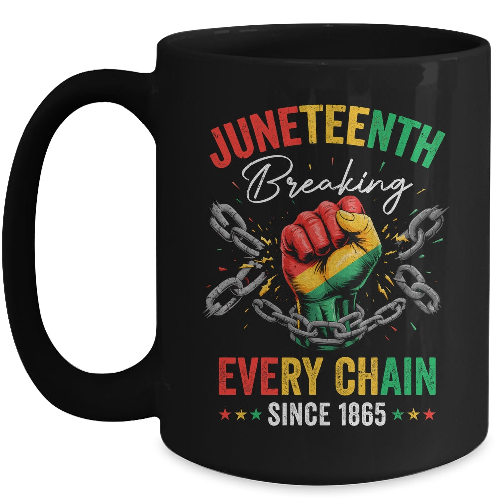 Breaking Every Chain Since 1865 Women Men Juneteenth Freedom Mug | teecentury