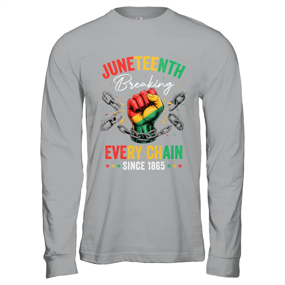 Breaking Every Chain Since 1865 Women Men Juneteenth Freedom Shirt & Hoodie | teecentury