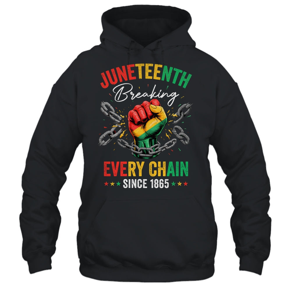 Breaking Every Chain Since 1865 Women Men Juneteenth Freedom Shirt & Hoodie | teecentury