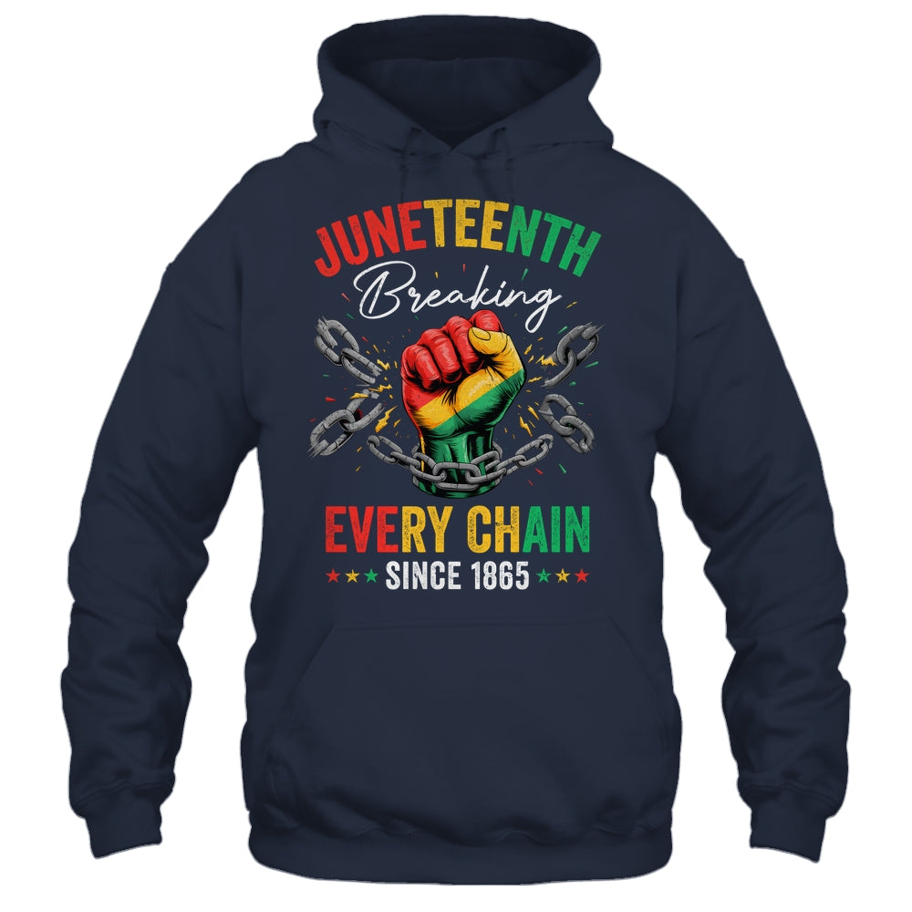 Breaking Every Chain Since 1865 Women Men Juneteenth Freedom Shirt & Hoodie | teecentury