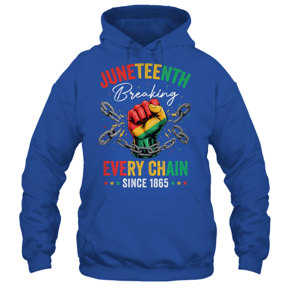 Breaking Every Chain Since 1865 Women Men Juneteenth Freedom Shirt & Hoodie | teecentury