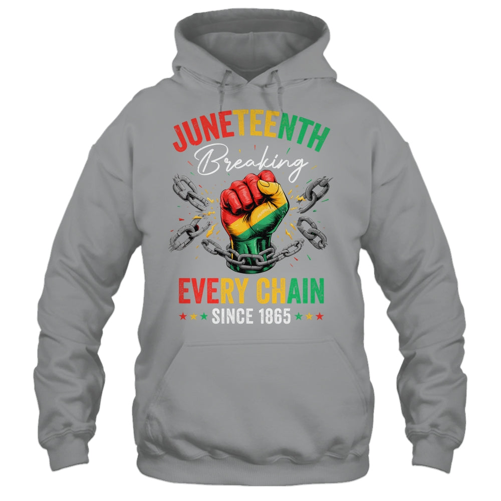 Breaking Every Chain Since 1865 Women Men Juneteenth Freedom Shirt & Hoodie | teecentury