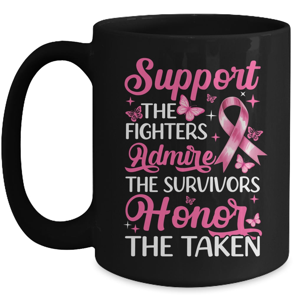 Breast Cancer Awareness Support Fighters Admire Survivors Mug | teecentury