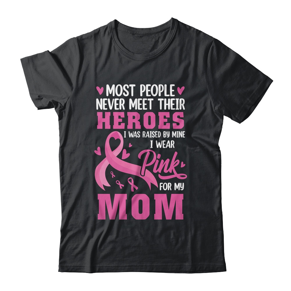 I Wear Pink For My Mom Breast Cancer Awareness Shirt T-Shirt