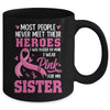 Breast Cancer Awareness Wear Pink For My Sister Support Mug | teecentury