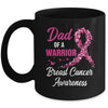 Breast Cancer Fighter Awareness Dad Of A Warrior Mug | teecentury