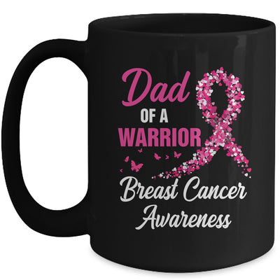 Breast Cancer Fighter Awareness Dad Of A Warrior Mug | teecentury