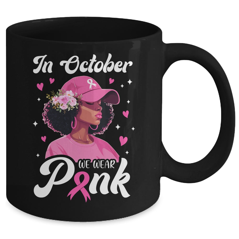 Breast Cancer In October We Wear Pink African American Women Mug | teecentury