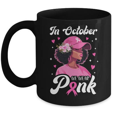 Breast Cancer In October We Wear Pink African American Women Mug | teecentury
