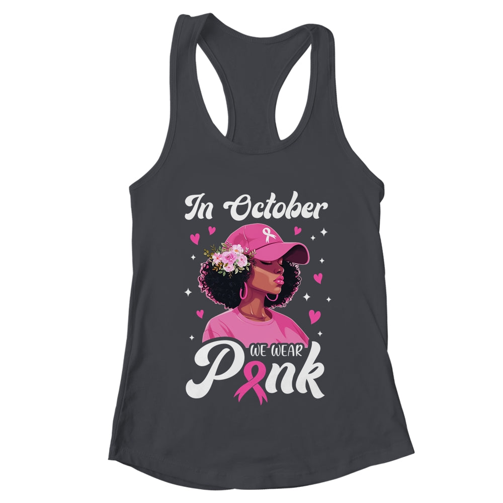 Breast Cancer In October We Wear Pink African American Women Shirt & Tank Top | teecentury
