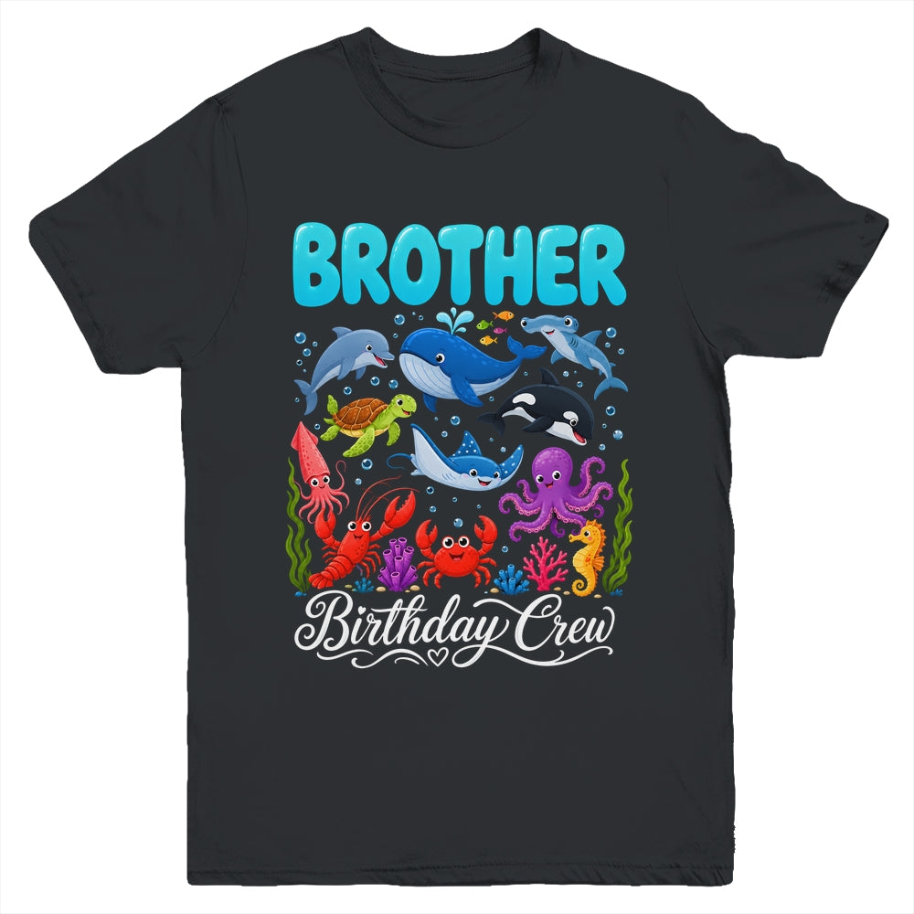 Brother Birthday Crew Ocean Animals Birthday Under Sea Youth Shirt | teecentury