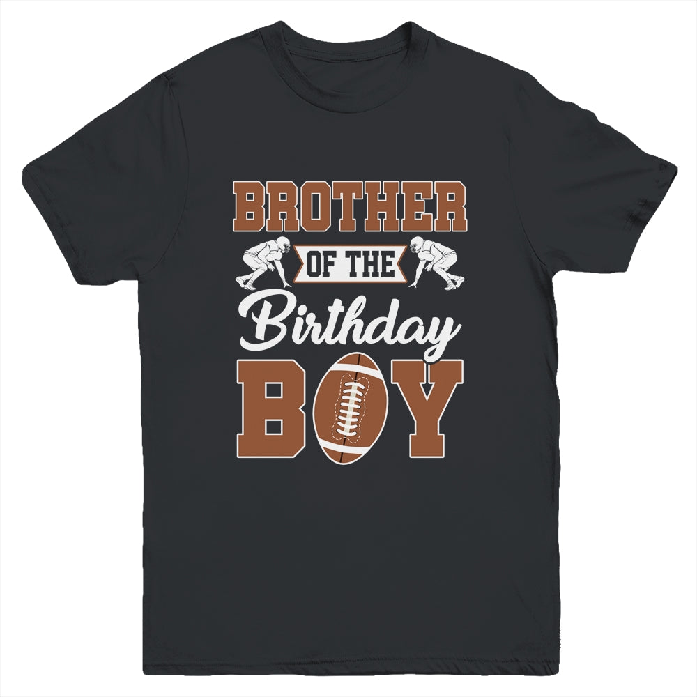 Brother Of The Birthday Boy Football Party Family Matching Youth Shirt | teecentury