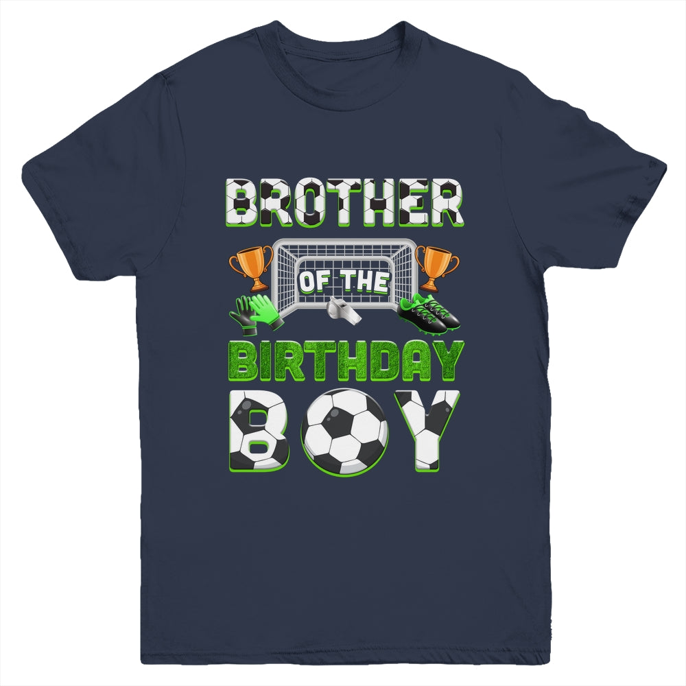 Brother Of The Birthday Boy Soccer Family Matching Party Youth Shirt | teecentury