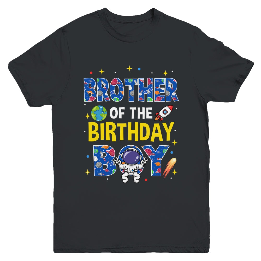 Brother Of The Birthday Boy Space Astronaut Family Birthday Youth Shirt | teecentury
