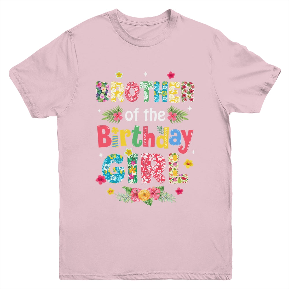 Brother Of The Birthday Girl Hawaii Family Party Decor Youth Shirt | teecentury