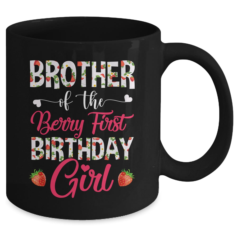 Brother Of The Birthday Girl Strawberry Berry 1st Birthday Girl Mug | teecentury
