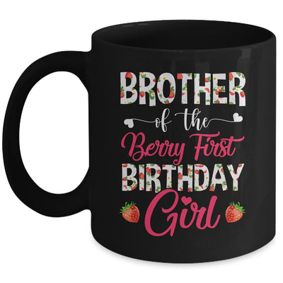 Brother Of The Birthday Girl Strawberry Berry 1st Birthday Girl Mug | teecentury