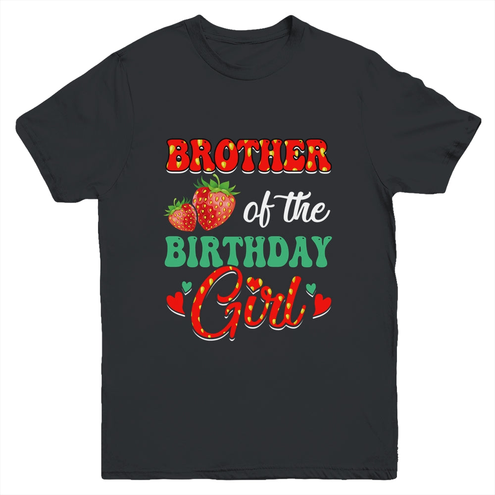 Brother Of The Birthday Girl Strawberry Themed B-day Party Youth Shirt | teecentury